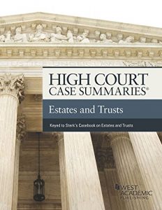 Baixar High Court Case Summaries, Estates and Trusts (Keyed to Sterk and Leslie) pdf, epub, eBook