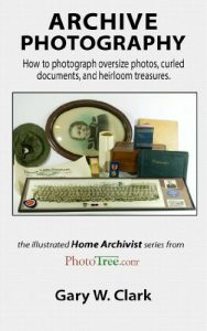 Baixar Archive Photography: How to photograph oversize photos, curled documents, and heirloom treasures. (English Edition) pdf, epub, eBook