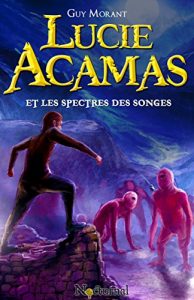 Baixar Lucie Acamas et les spectres des songes (French Edition) pdf, epub, eBook