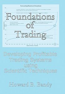Baixar Foundations of Trading: Developing Profitable Trading Systems using Scientific Techniques (English Edition) pdf, epub, eBook