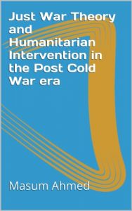 Baixar Just War Theory and Humanitarian Intervention in the Post Cold War era (English Edition) pdf, epub, eBook