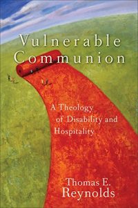 Baixar Vulnerable Communion: A Theology of Disability and Hospitality pdf, epub, eBook