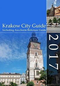 Baixar Krakow and Auschwitz-Birkenau Guide 2017 (English Edition) pdf, epub, eBook