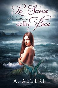 Baixar La Sirena ed il tesoro della Baia (The Mermaid Vol. 1) (Italian Edition) pdf, epub, eBook