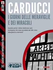 Baixar I giorni delle meraviglie e dei miracoli (Classici della Fantascienza Italiana) pdf, epub, eBook