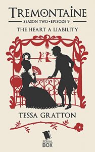 Baixar The Heart a Liability (Tremontaine Season 2) pdf, epub, eBook