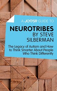 Baixar A Joosr Guide to… Neurotribes by Steve Silberman: The Legacy of Autism and How to Think Smarter About People Who Think Differently pdf, epub, eBook