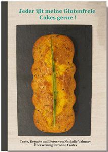 Baixar Jeder isst meine glutenfreie cakes gerne! (German Edition) pdf, epub, eBook