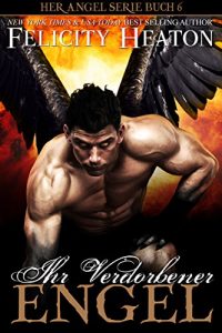 Baixar Ihr Verdorbener Engel (Her Angel Romanzen Serie 6) (German Edition) pdf, epub, eBook