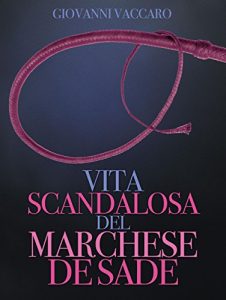 Baixar Vita scandalosa del Marchese de Sade pdf, epub, eBook