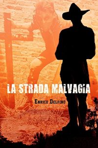 Baixar La Strada Malvagia (Black Revolver Vol. 1) (Italian Edition) pdf, epub, eBook