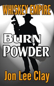 Baixar Burn Powder (Whiskey Empire Book 5) (English Edition) pdf, epub, eBook