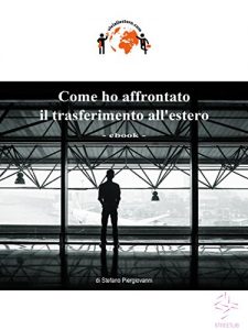 Baixar Come ho affrontato il trasferimento all’estero pdf, epub, eBook