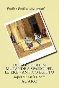 Baixar Due filosofi in mutande a spasso per le ere – Antico Egitto (Italian Edition) pdf, epub, eBook