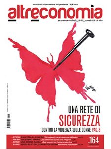 Baixar Altreconomia 164 – Ottobre 2014: Una rete di sicurezza contro la violenza sulle donne pdf, epub, eBook