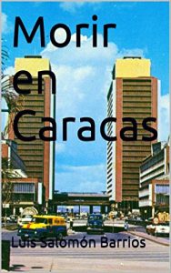 Baixar Morir en Caracas (Spanish Edition) pdf, epub, eBook