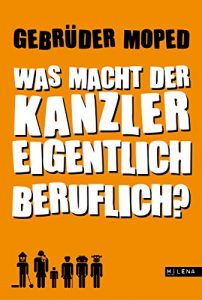 Baixar Was macht der Kanzler eigentlich beruflich? (German Edition) pdf, epub, eBook