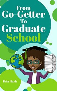 Baixar From Go-Getter To Graduate School: The Graduate School Academy (English Edition) pdf, epub, eBook