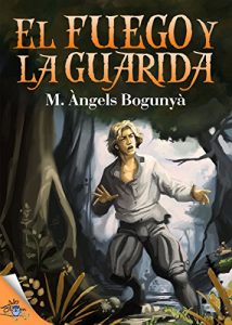 Baixar El fuego y la guarida (Spanish Edition) pdf, epub, eBook