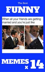 Baixar The Best FUNNY MEMES X 14: Best Memes Funny Comedy Jokes Hilarious Pictures Awesome Enjoy Craze Fails Memes On World (The Jokes) (English Edition) pdf, epub, eBook