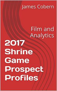 Baixar 2017 Shrine Game Prospect Profiles: Film and Analytics (English Edition) pdf, epub, eBook