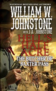 Baixar The Butcher of Baxter Pass (Hell’s Half Acre) pdf, epub, eBook