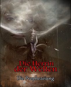 Baixar Die Herrin der Welten: Die Prophezeiung (German Edition) pdf, epub, eBook