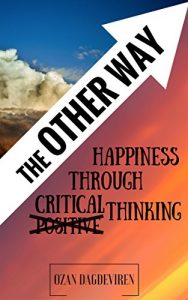 Baixar The Other Way: Happiness Through Critical Thinking (English Edition) pdf, epub, eBook