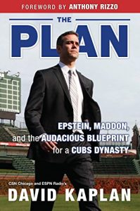 Baixar Plan: Epstein, Maddon, and the Audacious Blueprint for a Cubs Dynasty pdf, epub, eBook