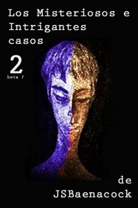 Baixar Los misteriosos e intrigantes casos de J.S.Baenacock 2: Volumen 2 (Spanish Edition) pdf, epub, eBook