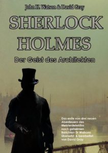Baixar Sherlock Holmes – Der Geist des Architekten (Sherlock Holmes- Eine Studie in Angst 1) (German Edition) pdf, epub, eBook