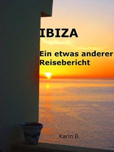 Baixar Ibiza – Ein etwas anderer Reisebericht (German Edition) pdf, epub, eBook
