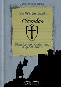 Baixar Ivanhoe: Klassiker der Kinder- und Jugendliteratur (German Edition) pdf, epub, eBook