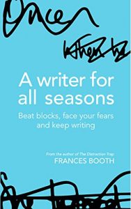 Baixar A Writer for All Seasons: Beat Blocks, Face Your Fears and Keep Writing (English Edition) pdf, epub, eBook