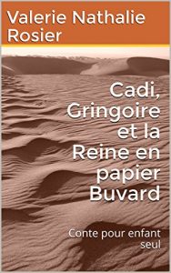 Baixar Cadi, Gringoire et la Reine en papier Buvard: Conte pour enfant seul (French Edition) pdf, epub, eBook