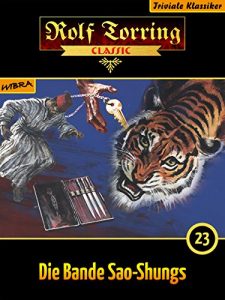 Baixar Rolf Torring 023: Die Bande Sao-Shungs pdf, epub, eBook