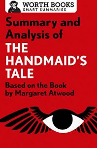 Baixar Summary and Analysis of The Handmaid’s Tale: Based on the Book by Margaret Atwood (Smart Summaries) (English Edition) pdf, epub, eBook
