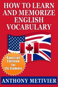 Baixar How to Learn and Memorize English Vocabulary … Using a Memory Palace Specifically Designed for the English Language (and adaptable to many other languages … Edition for ESL Students) (English Edition) pdf, epub, eBook