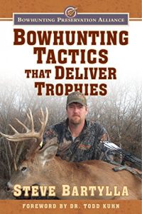 Baixar Bowhunting Tactics That Deliver Trophies: A Guide to Finding and Taking Monster Whitetail Bucks pdf, epub, eBook