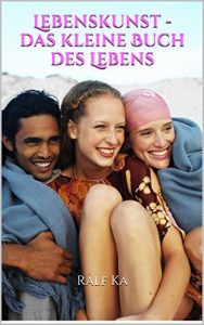 Baixar Lebenskunst – das kleine Buch des Lebens (German Edition) pdf, epub, eBook