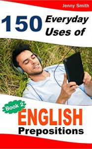 Baixar 150 Everyday Uses of English Prepositions.  Book Two: Intermediate (English Edition) pdf, epub, eBook
