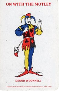 Baixar ON WITH THE MOTLEY: A personal selection from his columns for The Scotsman, 1998 – 2002. (English Edition) pdf, epub, eBook