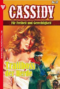 Baixar Cassidy 17 – Erotik Western: Trailboss der Herde (German Edition) pdf, epub, eBook