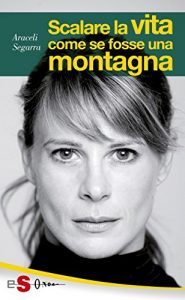 Baixar Scalare la vita come se fosse una montagna pdf, epub, eBook