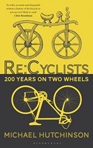 Baixar Re:Cyclists: 200 Years on Two Wheels pdf, epub, eBook