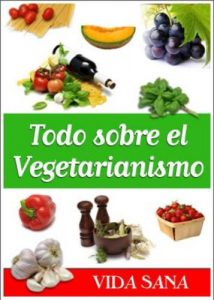 Baixar Todo Sobre el Vegetarianismo (Spanish Edition) pdf, epub, eBook