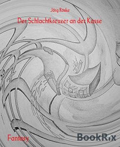 Baixar Der Schlachtkreuzer an der Kasse (German Edition) pdf, epub, eBook