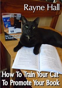 Baixar How To Train Your Cat To Promote Your Book: Have Fun With Your Feline, Go Viral In The Social Media, And Sell More Books (Writer’s Craft Book 12) (English Edition) pdf, epub, eBook