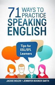 Baixar 71 Ways to Practice Speaking English: Tips for ESL/EFL Learners (English Edition) pdf, epub, eBook