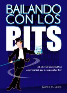 Baixar Bailando con los Bits (Spanish Edition) pdf, epub, eBook